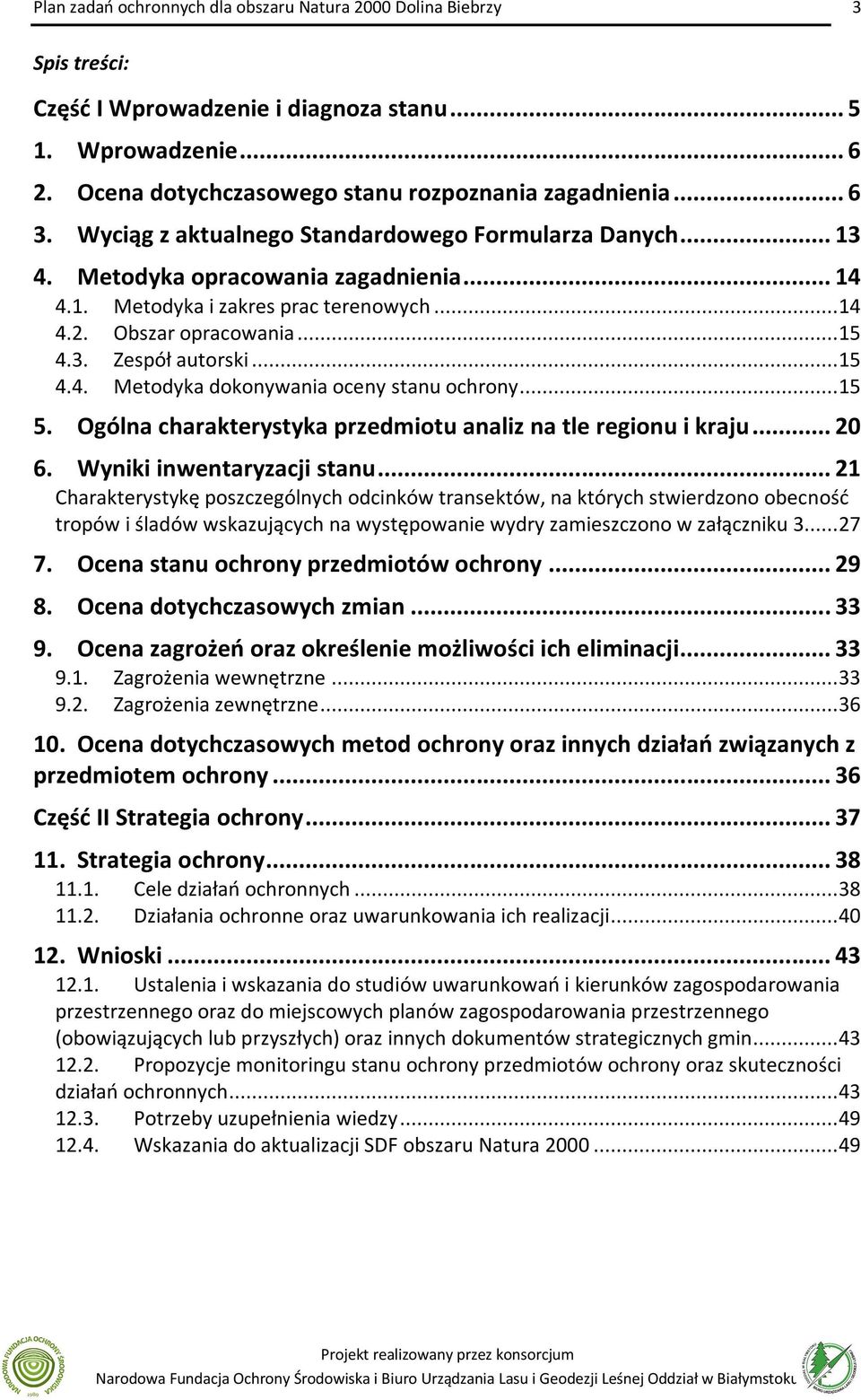 Ogólna charakterystyka przedmiotu analiz na tle regionu i kraju... 20 6. Wyniki inwentaryzacji stanu.