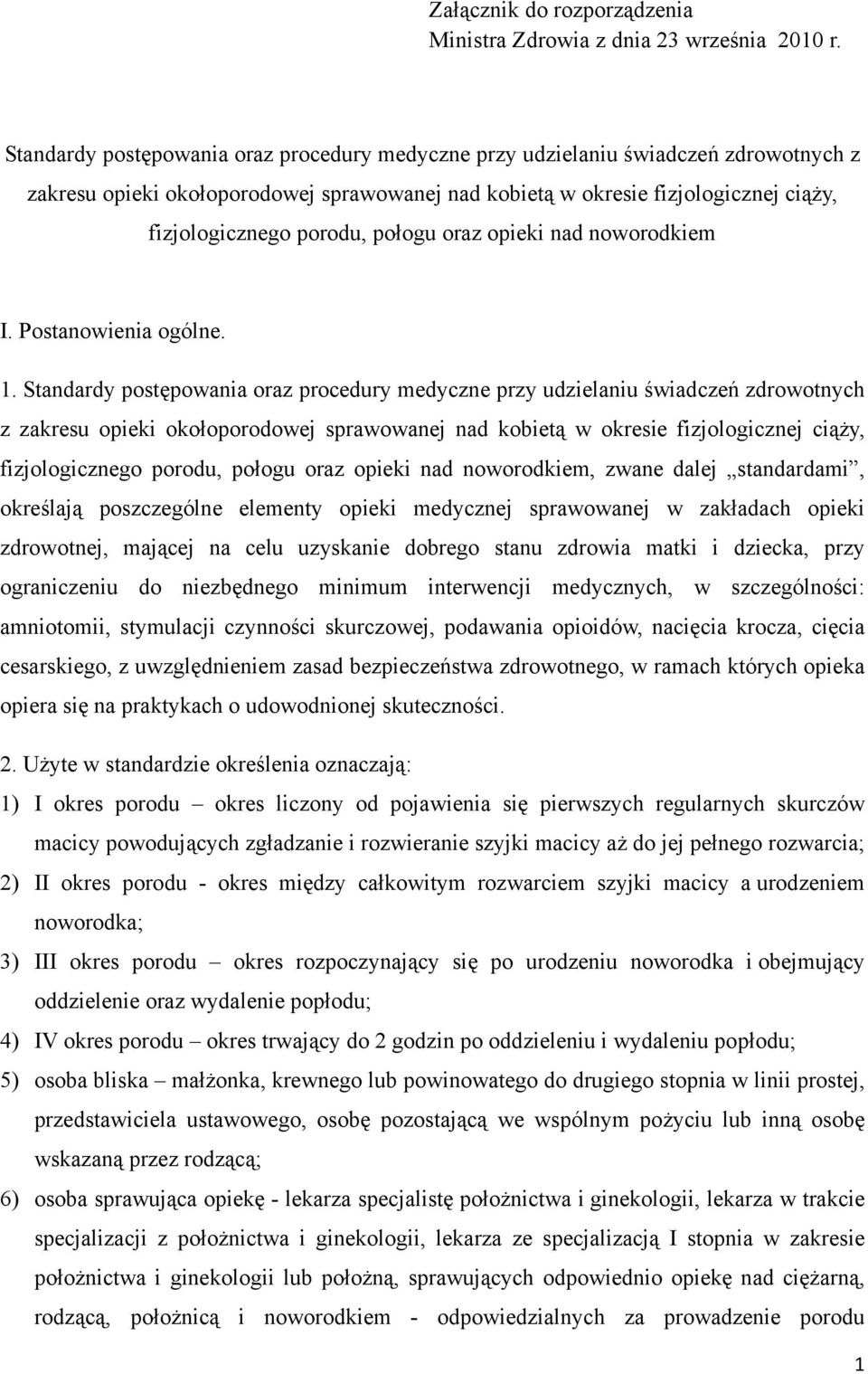 połogu oraz opieki nad noworodkiem I. Postanowienia ogólne. 1.