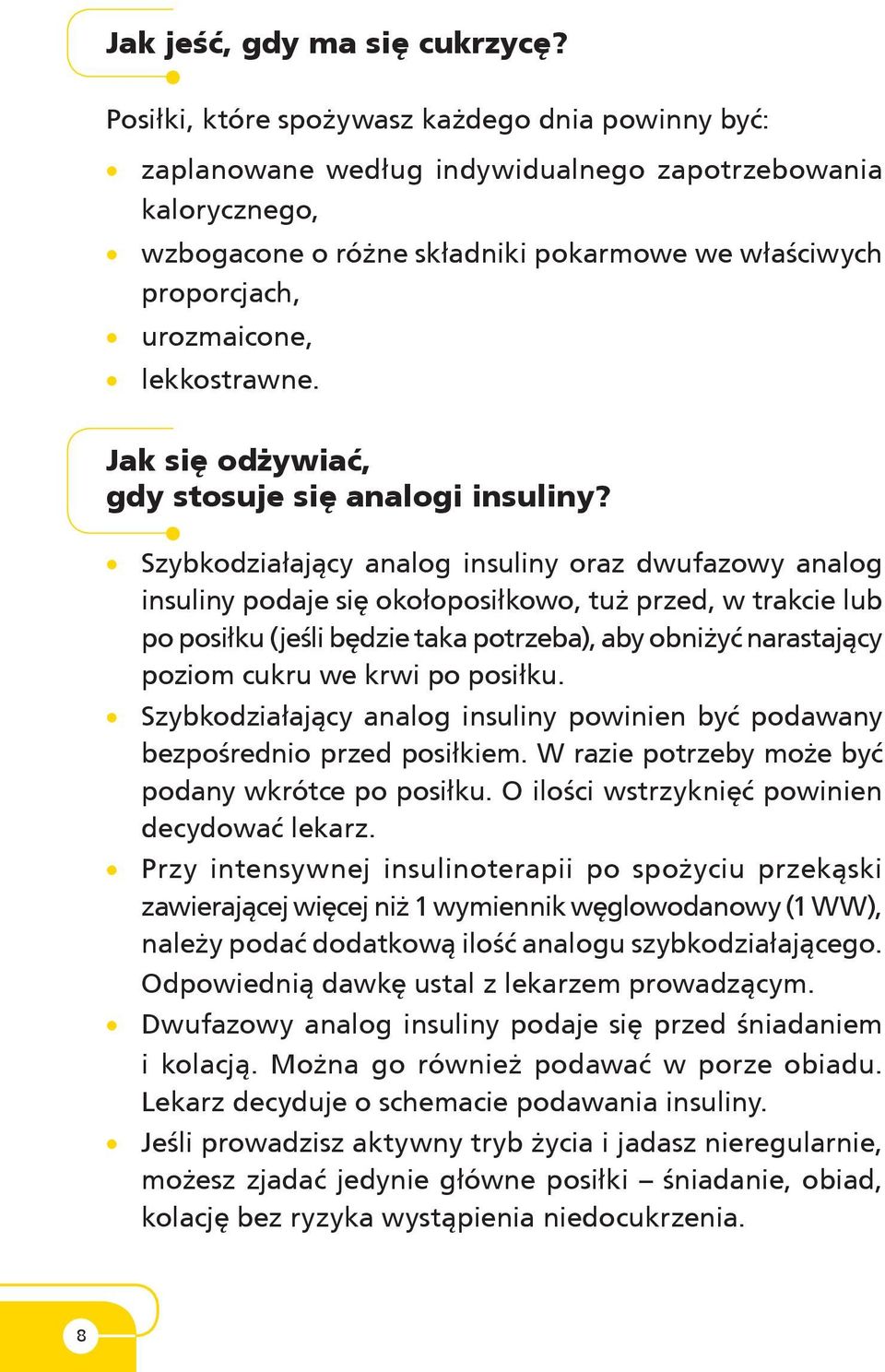 urozmaicone, lekkostrawne. Jak się odżywiać, gdy stosuje się analogi insuliny?