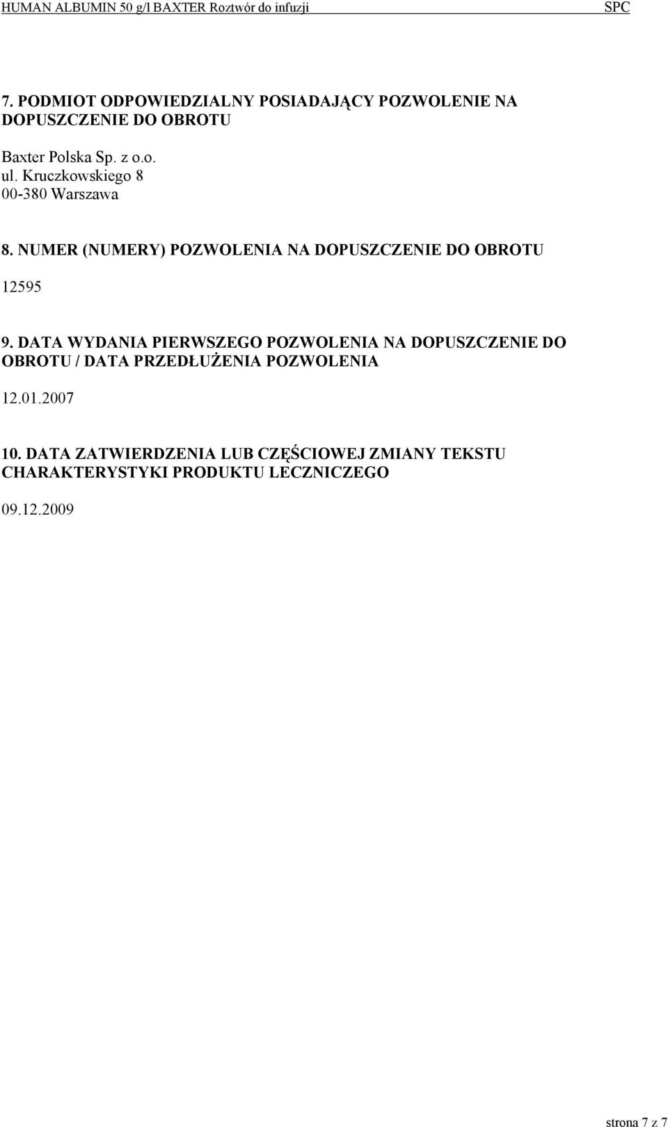 DATA WYDANIA PIERWSZEGO POZWOLENIA NA DOPUSZCZENIE DO OBROTU / DATA PRZEDŁUŻENIA POZWOLENIA 12.01.