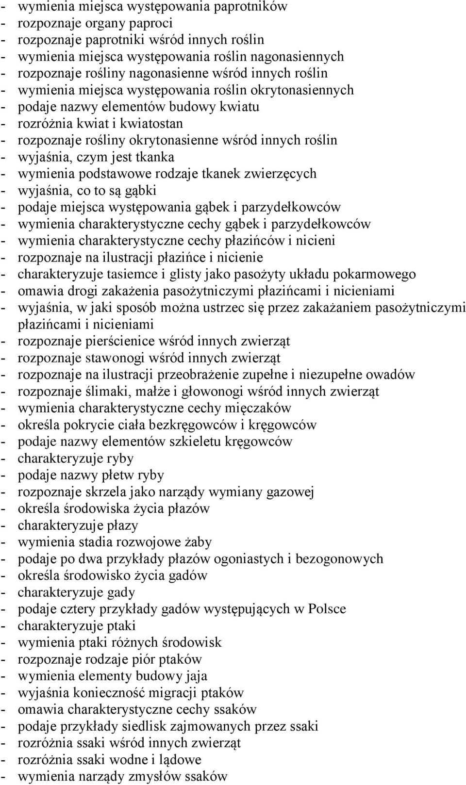 czym jest tkanka wymienia podstawowe rodzaje tkanek zwierzęcych wyjaśnia, co to są gąbki podaje miejsca występowania gąbek i parzydełkowców wymienia charakterystyczne cechy gąbek i parzydełkowców