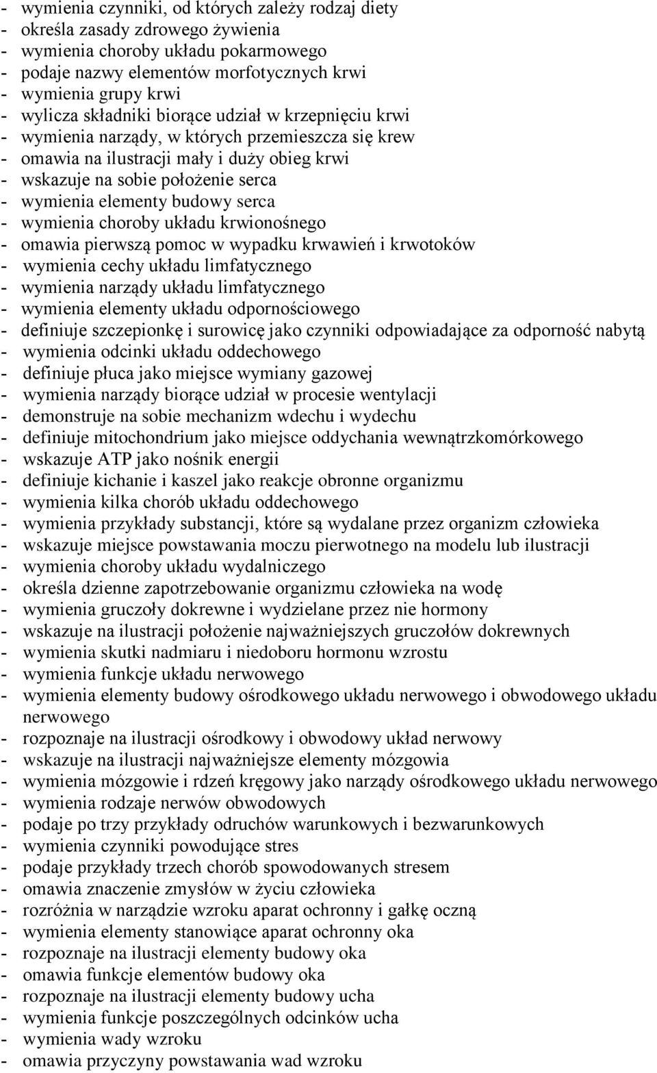 wymienia choroby układu krwionośnego omawia pierwszą pomoc w wypadku krwawień i krwotoków wymienia cechy układu limfatycznego wymienia narządy układu limfatycznego wymienia elementy układu