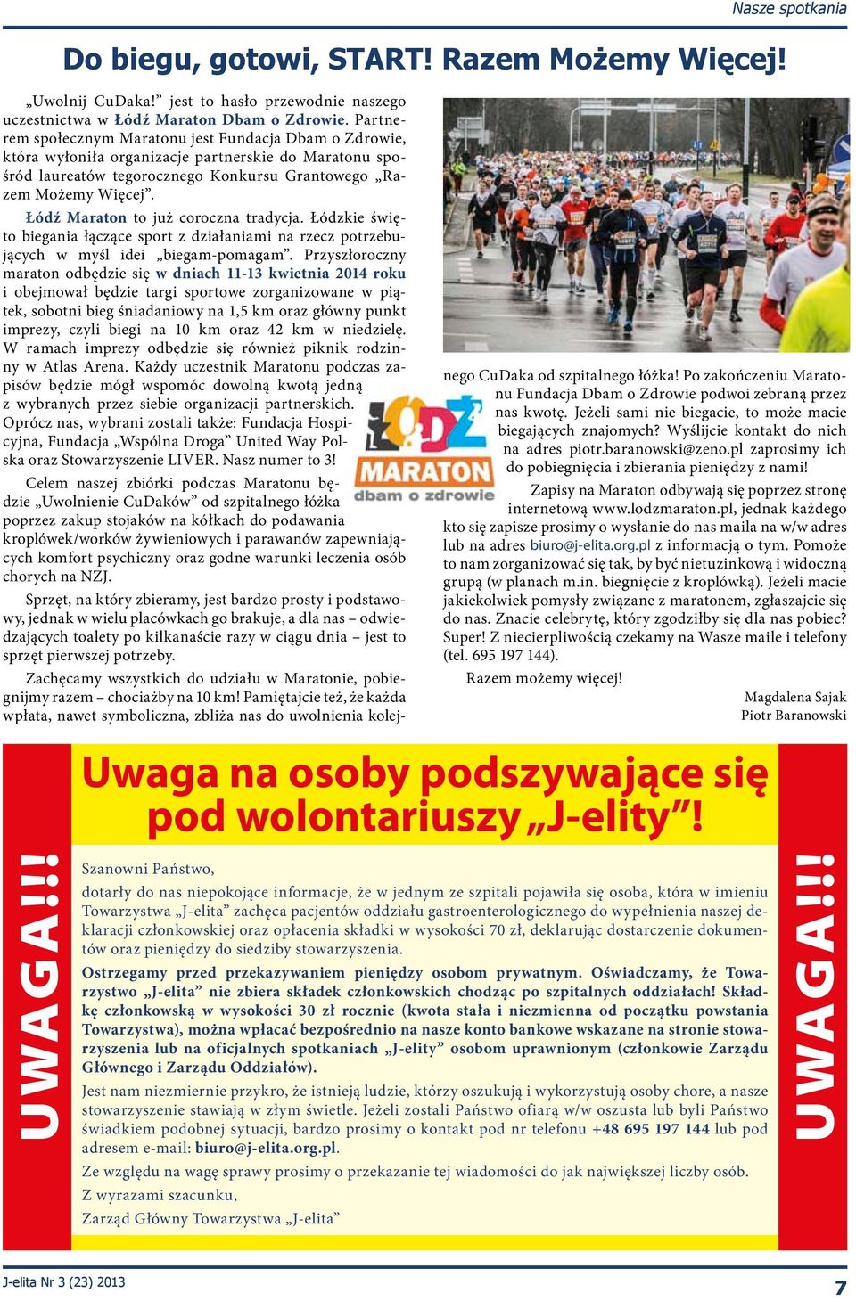 Łódź Maraton to już coroczna tradycja. Łódzkie święto biegania łączące sport z działaniami na rzecz potrzebujących w myśl idei biegam-pomagam.