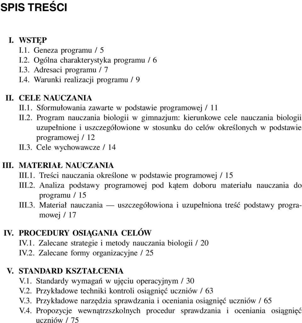 Cele wychowawcze / 14 III. MATERIAŁ NAUCZANIA III.1. Treści nauczania określone w podstawie programowej / 15 III.2.