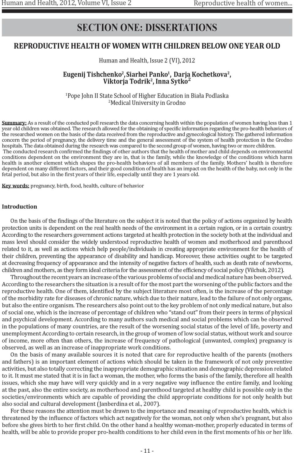 Todrik 2, Inna Sytko 2 1 Pope John II State School of Higher Education in Biała Podlaska 2 Medical University in Grodno Summary: As a result of the conducted poll research the data concerning health