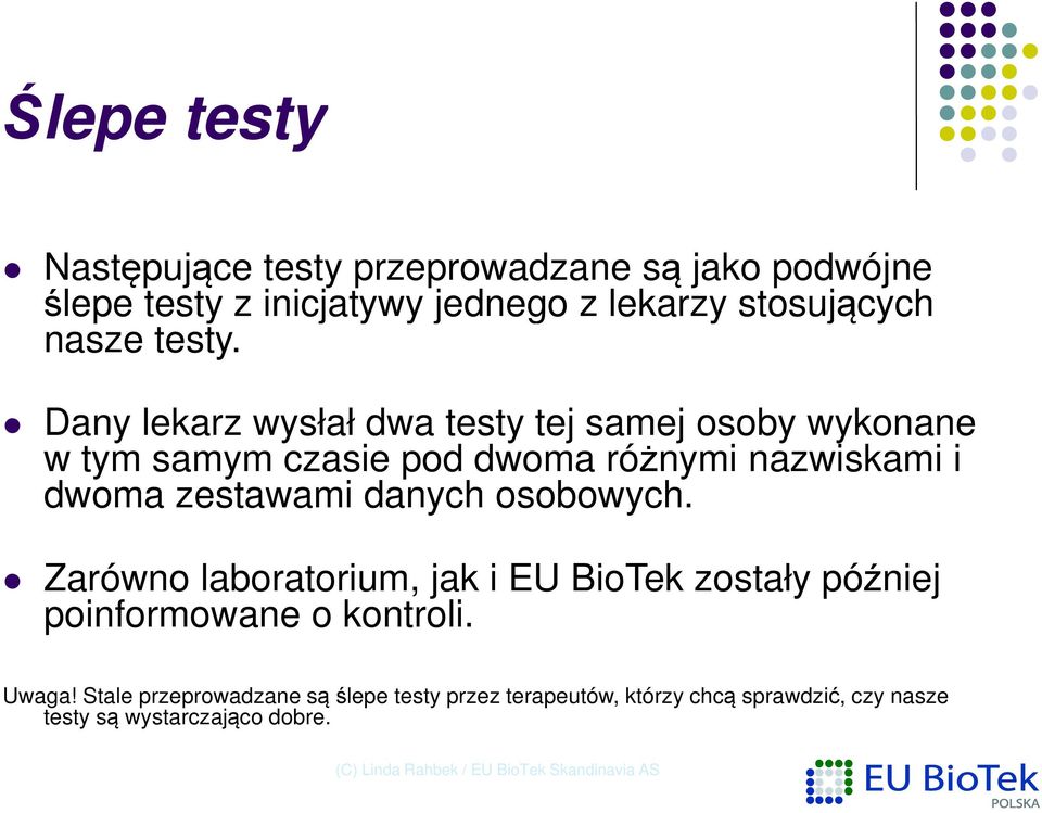 Dany lekarz wysłał dwa testy tej samej osoby wykonane w tym samym czasie pod dwoma różnymi nazwiskami i dwoma