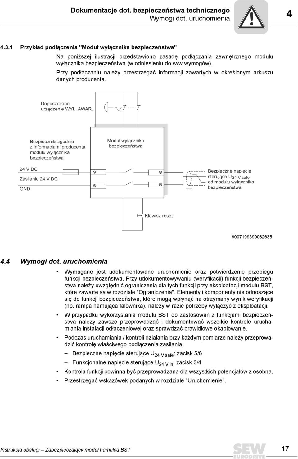 Przy podłączaniu należy przestrzegać informacji zawartych w określonym arkuszu danych producenta. Dopuszczone urządzenie WYŁ. AWAR.