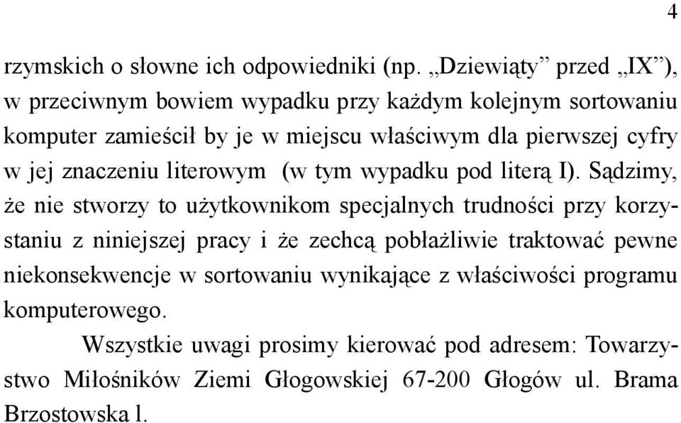 w jej znaczeniu literowym (w tym wypadku pod literą I).