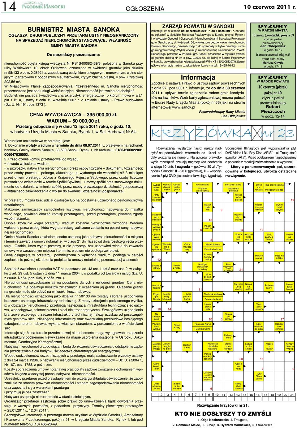 wieczystą Nr KS1S/00062439/8, położoną w Sanoku przy ulicy Witkiewicza 10, obręb Olchowce, oznaczoną w ewidencji gruntów jako działka nr 58/133 o pow.