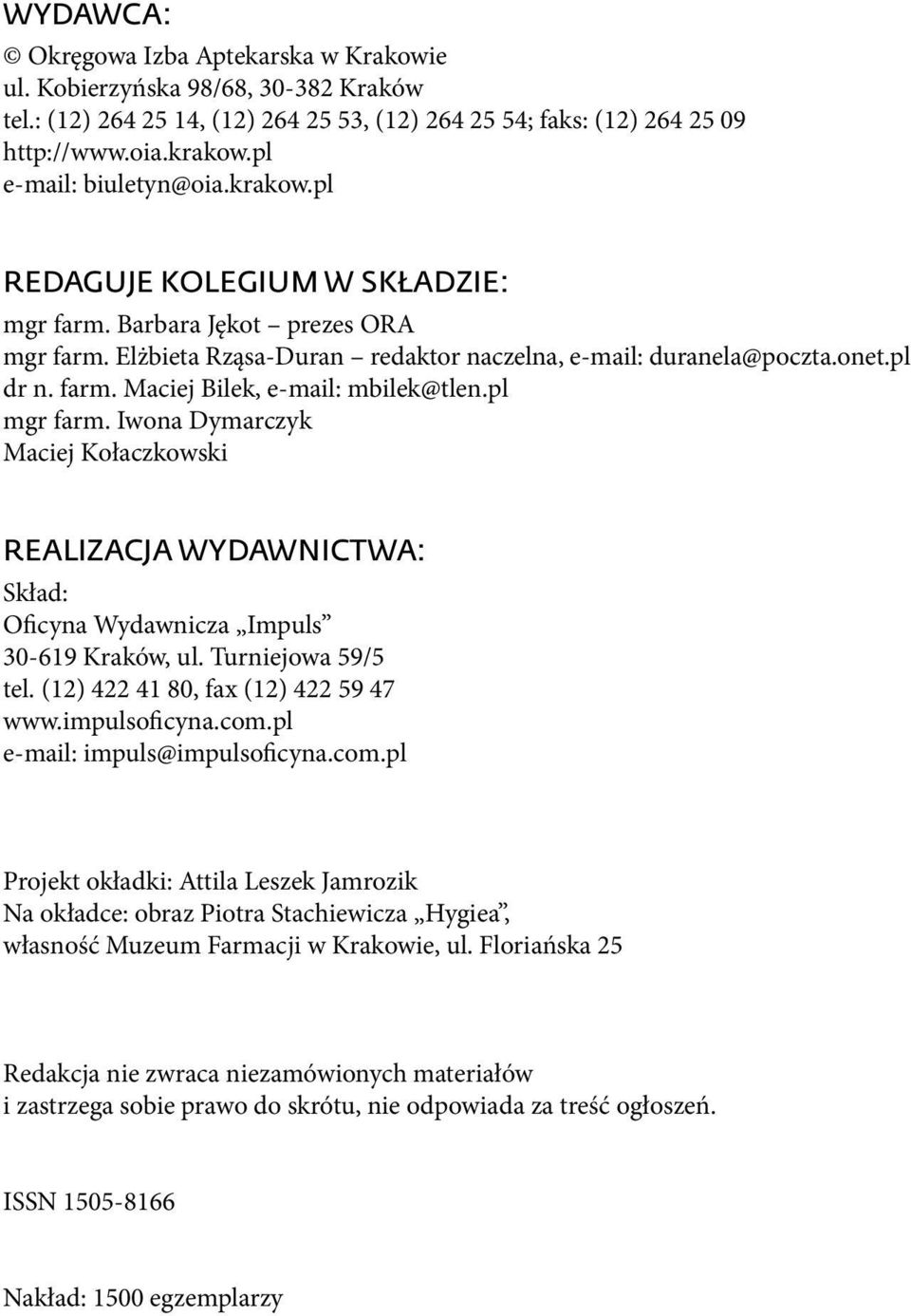 pl mgr farm. Iwona Dymarczyk Maciej Kołaczkowski REALIZACJA WYDAWNICTWA: Skład: Oficyna Wydawnicza Impuls 30-619 Kraków, ul. Turniejowa 59/5 tel. (12) 422 41 80, fax (12) 422 59 47 www.impulsoficyna.