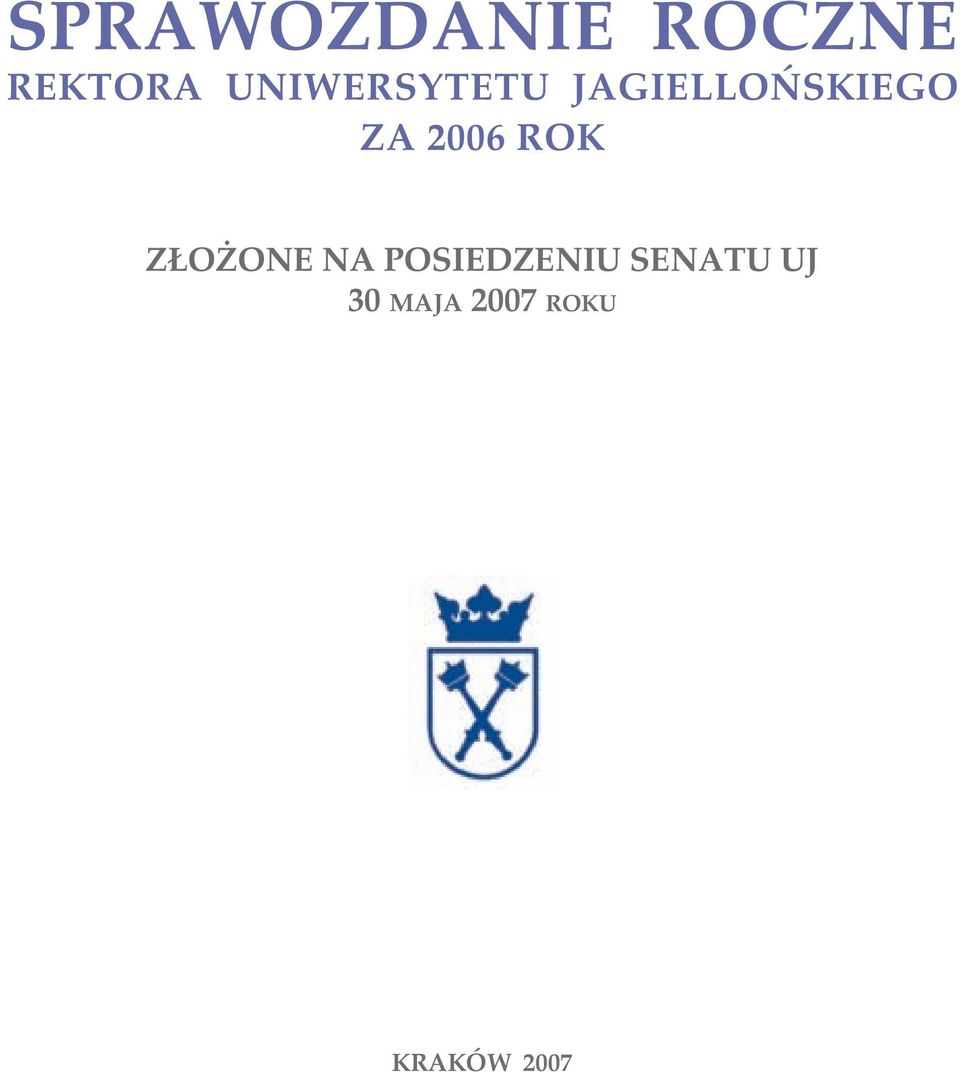 2006 ROK ZŁOŻONE NA POSIEDZENIU