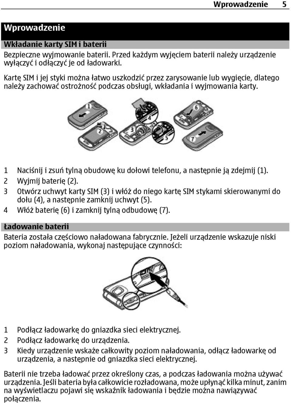 1 Naciśnij i zsuń tylną obudowę ku dołowi telefonu, a następnie ją zdejmij (1). 2 Wyjmij baterię (2).