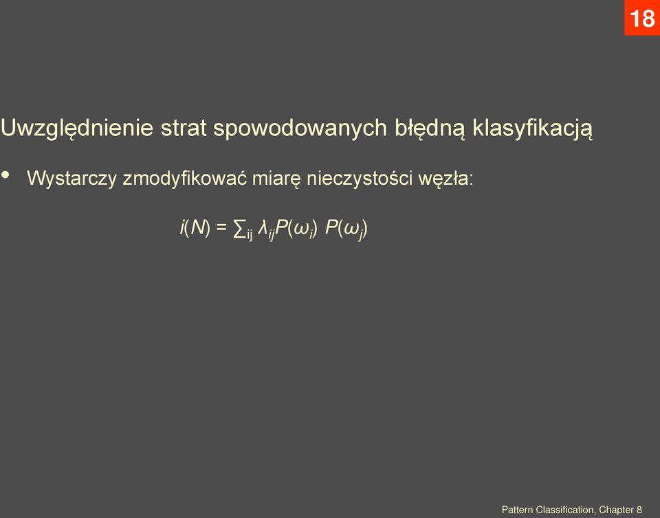 miarę nieczystości węzła: i(n) = ij λ ij