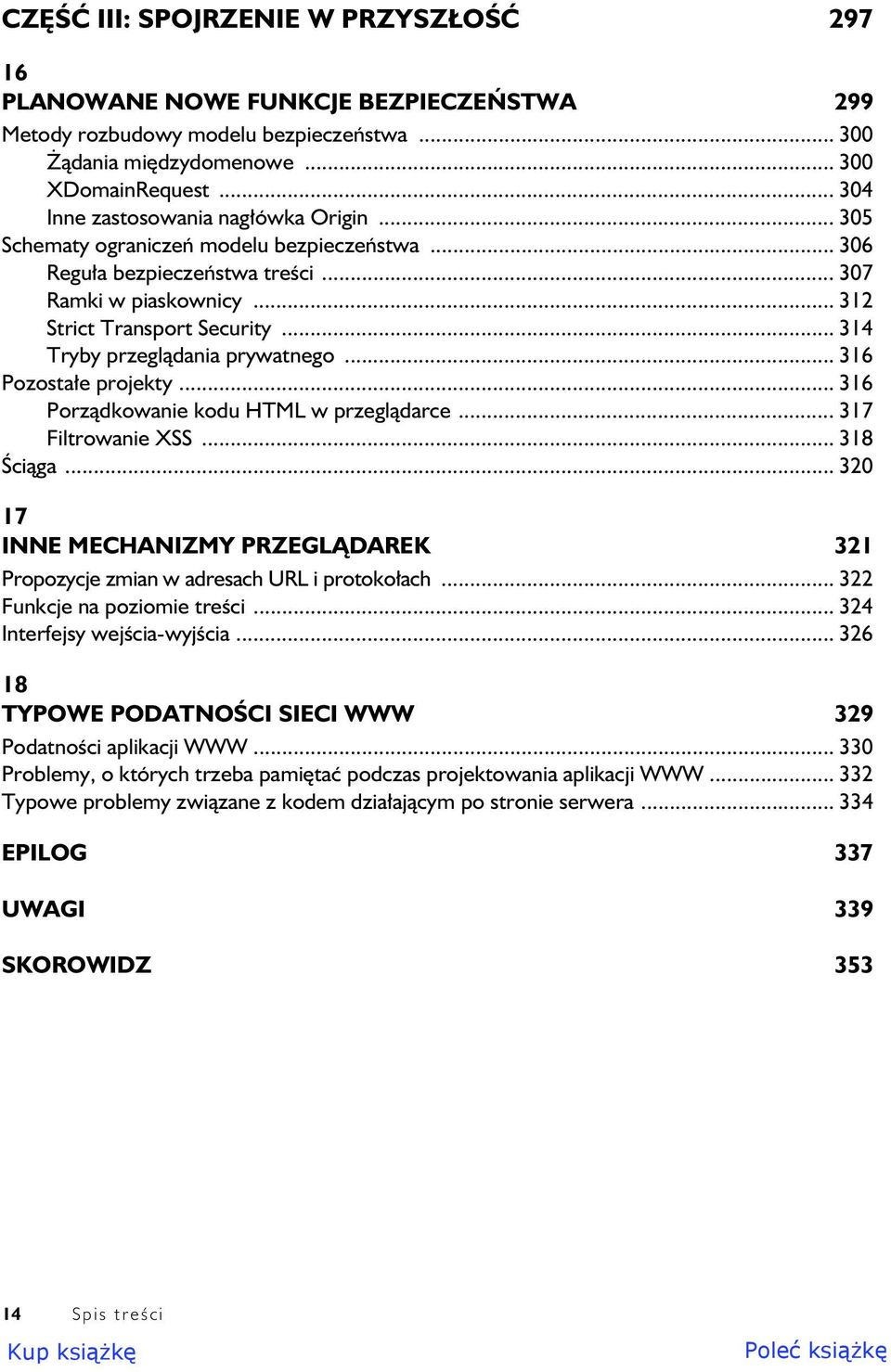 .. 314 Tryby przegl dania prywatnego... 316 Pozosta e projekty... 316 Porz dkowanie kodu HTML w przegl darce... 317 Filtrowanie XSS... 318 ci ga.