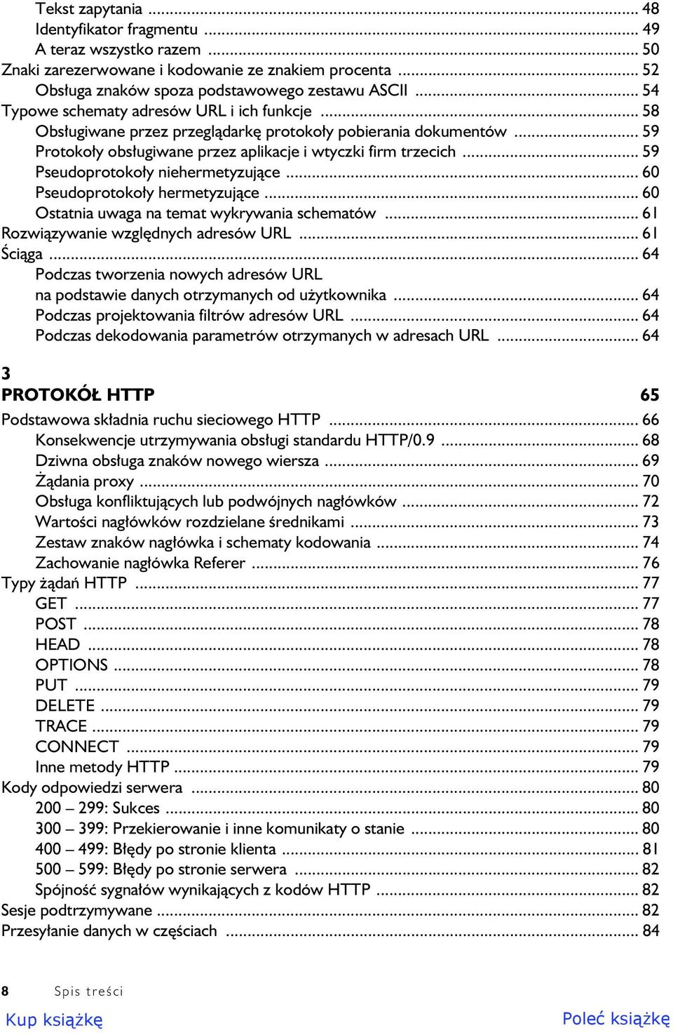 .. 59 Pseudoprotoko y niehermetyzuj ce... 60 Pseudoprotoko y hermetyzuj ce... 60 Ostatnia uwaga na temat wykrywania schematów... 61 Rozwi zywanie wzgl dnych adresów URL... 61 ci ga.