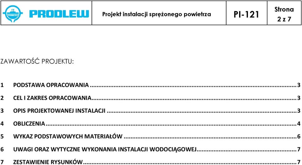 .. 3 4 OBLICZENIA... 4 5 WYKAZ PODSTAWOWYCH MATERIAŁÓW.