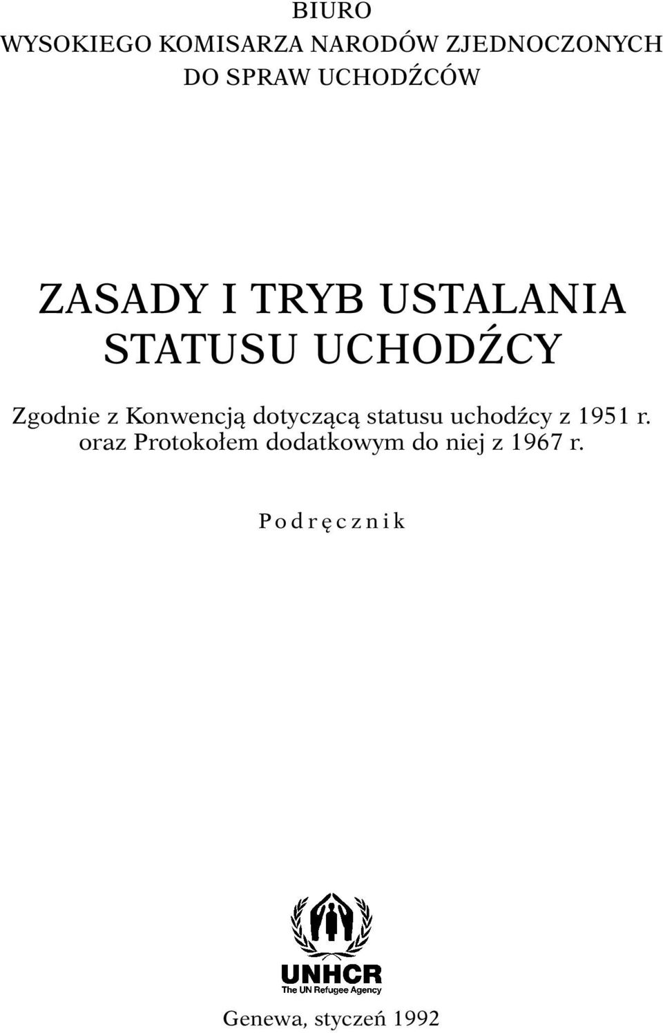 Konwencją dotyczącą statusu uchodźcy z 1951 r.