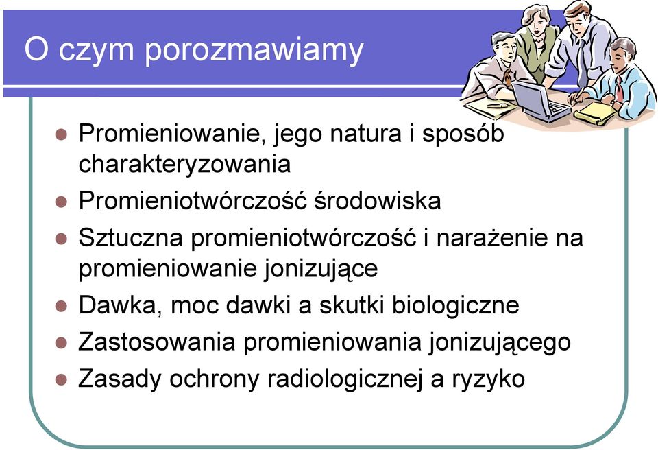 promieniotwórczość i narażenie na promieniowanie jonizujące Dawka, moc