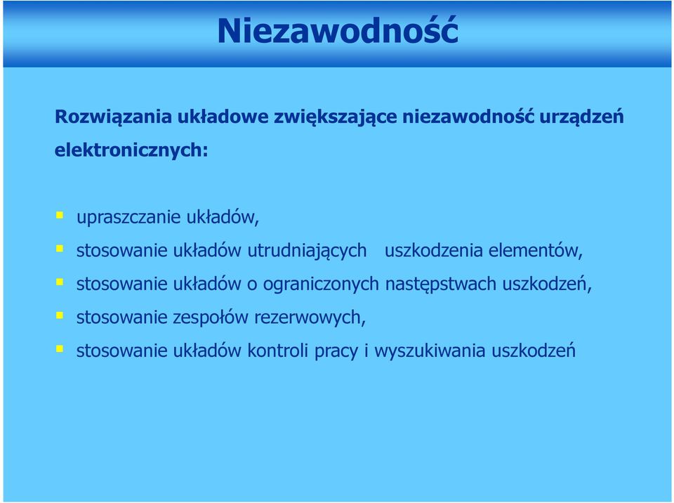 uszkodzenia elementów, stosowanie układów o ograniczonych następstwach