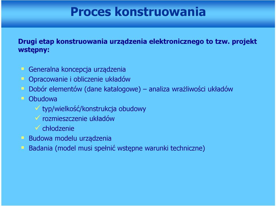 elementów (dane katalogowe) analiza wrażliwości układów Obudowa typ/wielkość/konstrukcja