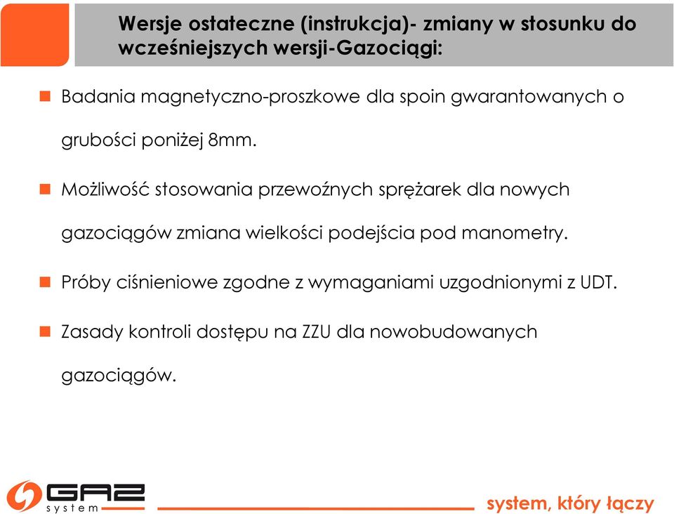 Możliwość stosowania przewoźnych sprężarek dla nowych gazociągów zmiana wielkości podejścia pod