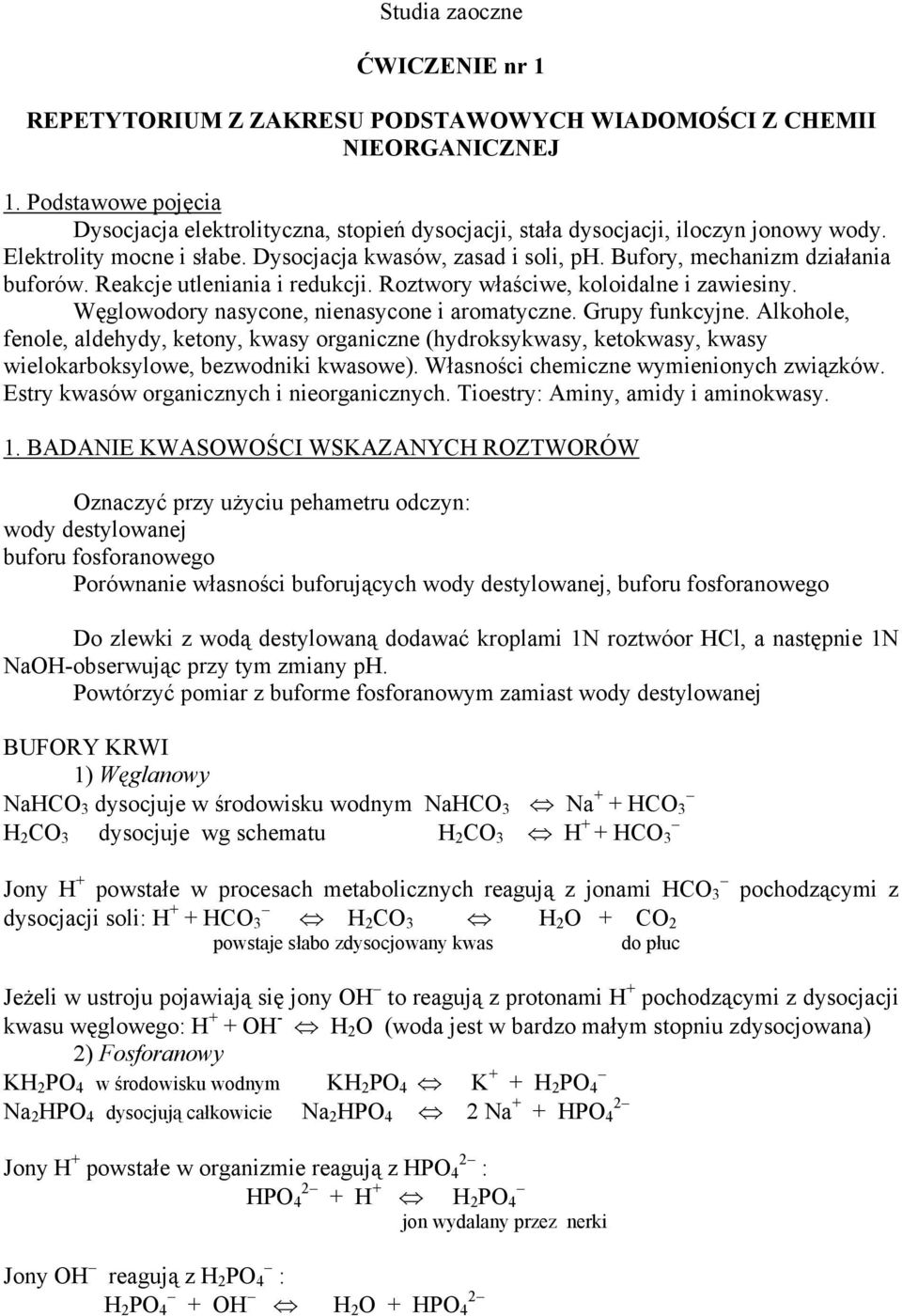 Bufory, mechanizm działania buforów. Reakcje utleniania i redukcji. Roztwory właściwe, koloidalne i zawiesiny. Węglowodory nasycone, nienasycone i aromatyczne. Grupy funkcyjne.