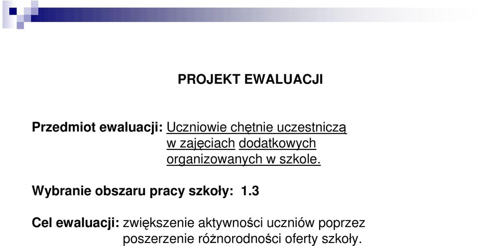 Wybranie obszaru pracy szkoły: 1.