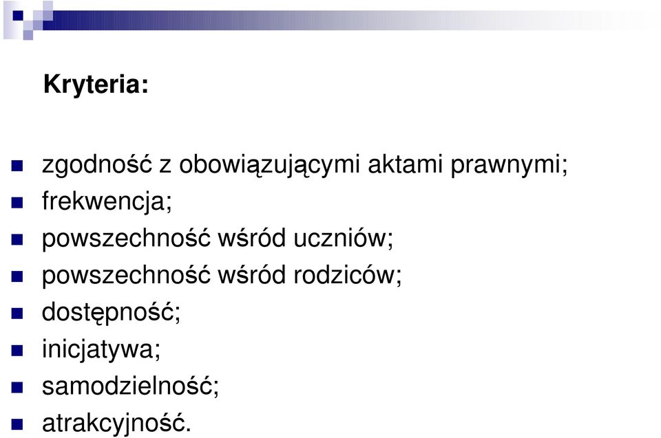 uczniów; powszechność wśród rodziców;