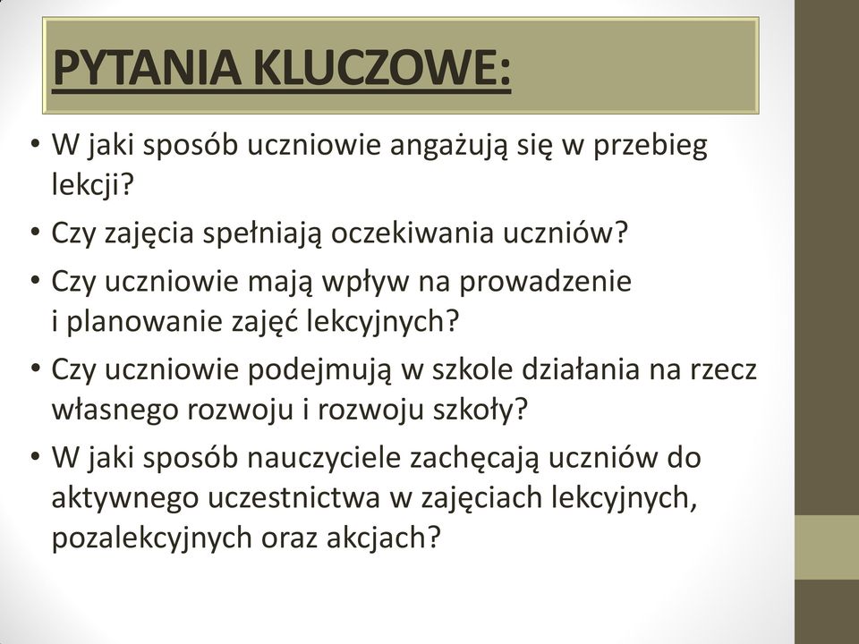 Czy uczniowie mają wpływ na prowadzenie i planowanie zajęć lekcyjnych?