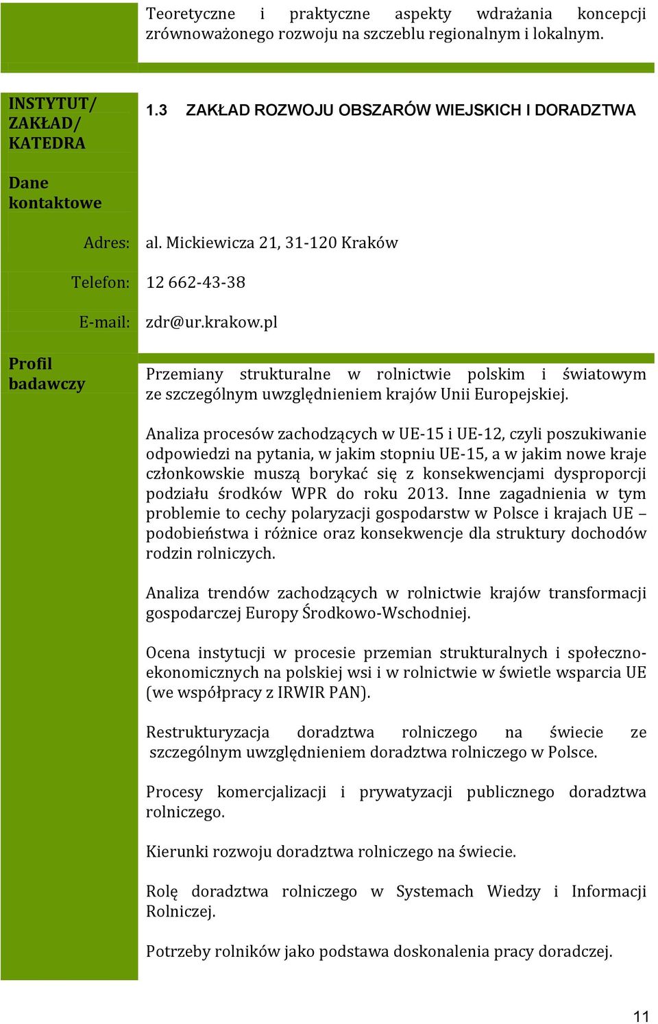 pl Przemiany strukturalne w rolnictwie polskim i światowym ze szczególnym uwzględnieniem krajów Unii Europejskiej.