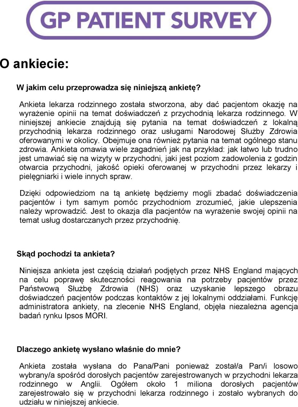 W niniejszej ankiecie znajdują się pytania na temat doświadczeń z lokalną przychodnią lekarza rodzinnego oraz usługami Narodowej Służby Zdrowia oferowanymi w okolicy.