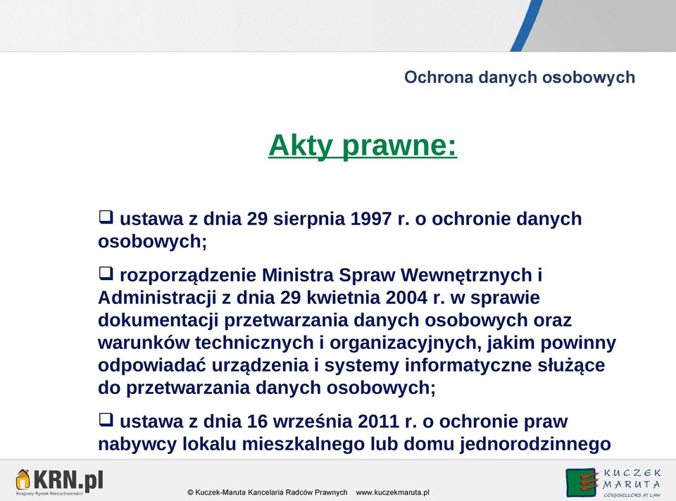 w sprawie dokumentacji przetwarzania danych osobowych oraz warunków technicznych i organizacyjnych, jakim powinny