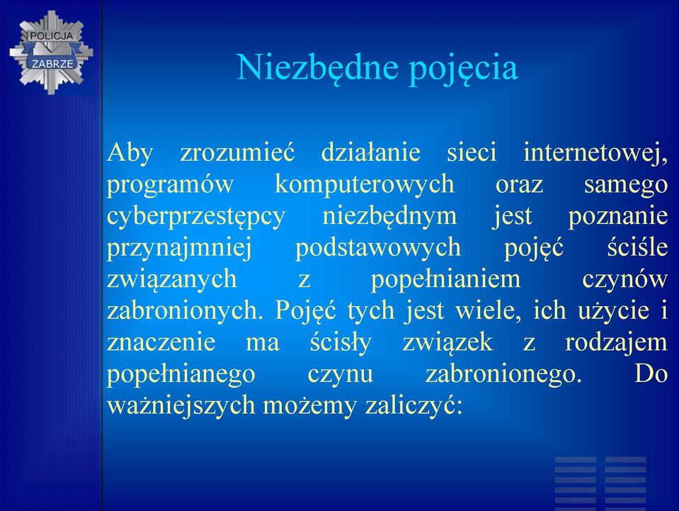 związanych z popełnianiem czynów zabronionych.