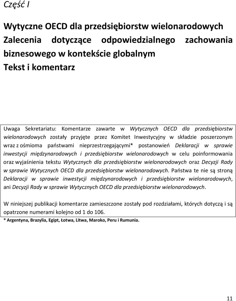 inwestycji międzynarodowych i przedsiębiorstw wielonarodowych w celu poinformowania oraz wyjaśnienia tekstu Wytycznych dla przedsiębiorstw wielonarodowych oraz Decyzji Rady w sprawie Wytycznych OECD