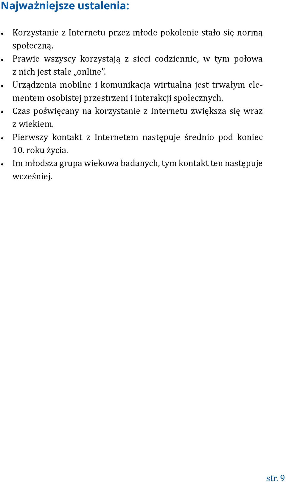 Urządzenia mobilne i komunikacja wirtualna jest trwałym elementem osobistej przestrzeni i interakcji społecznych.