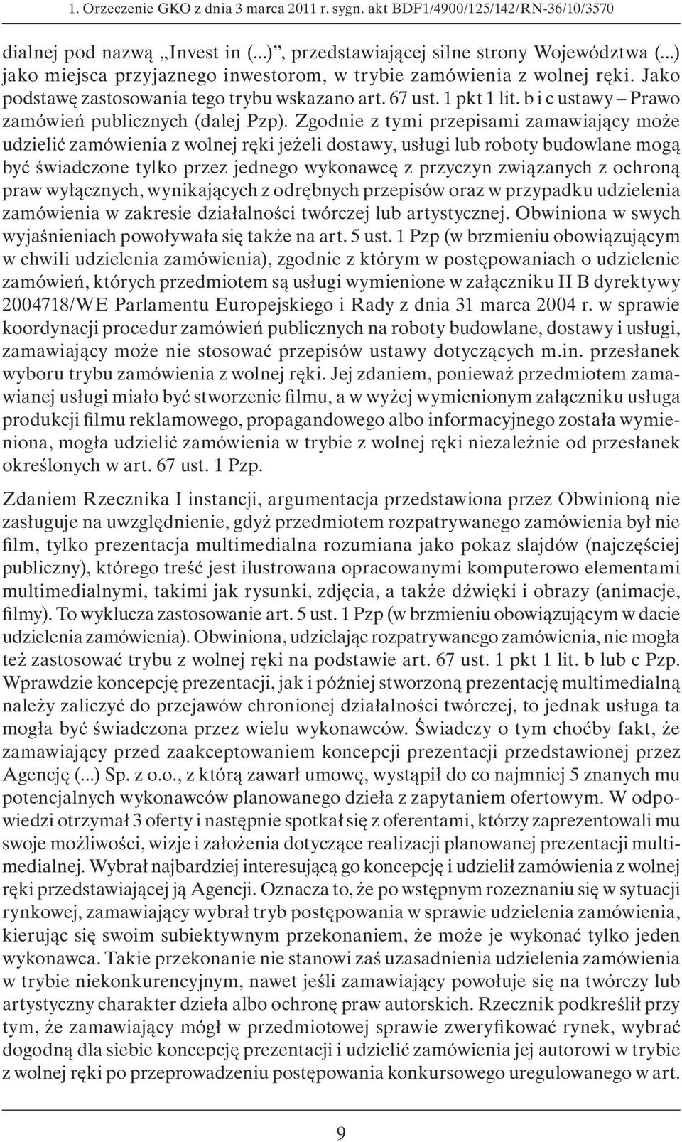 b i c ustawy Prawo zamówień publicznych (dalej Pzp).