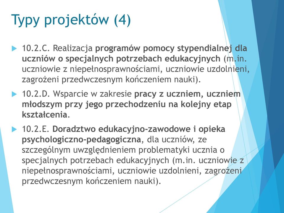 Wsparcie w zakresie pracy z uczniem, uczniem młodszym przy jego przechodzeniu na kolejny etap kształcenia. 10.2.E.