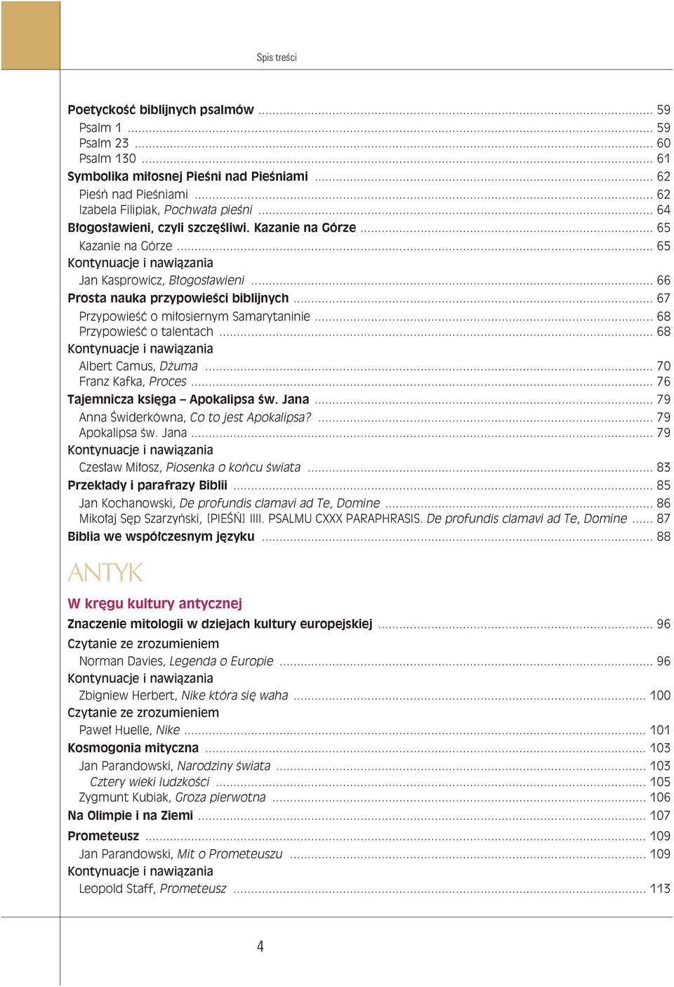 .. 67 Przypowieść o miłosiernym Samarytaninie... 68 Przypowieść o talentach... 68 Albert Camus, Dżuma... 70 Franz Kafka, Proces... 76 Tajemnicza księga Apokalipsa św. Jana.