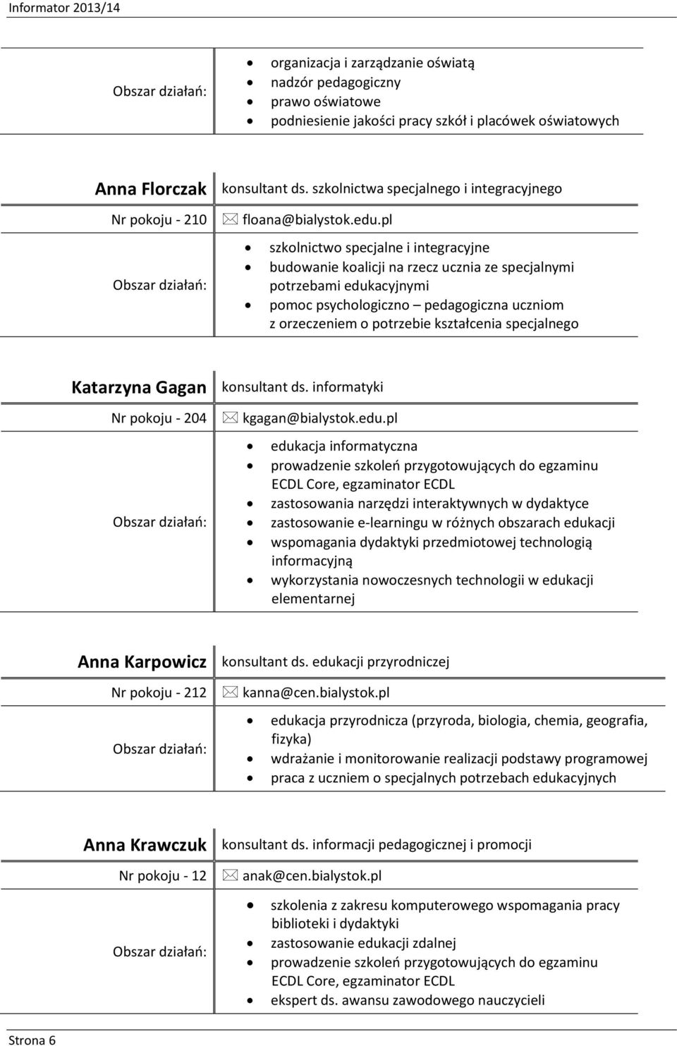 pl szkolnictwo specjalne i integracyjne budowanie koalicji na rzecz ucznia ze specjalnymi potrzebami edukacyjnymi pomoc psychologiczno pedagogiczna uczniom z orzeczeniem o potrzebie kształcenia