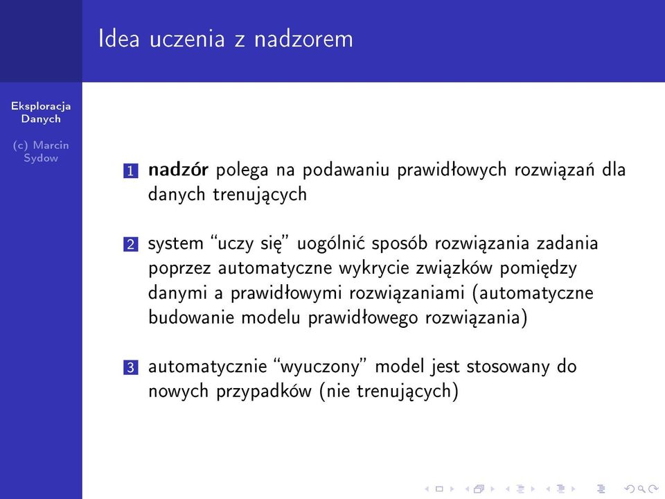 zków pomi dzy danymi a prawidªowymi rozwi zaniami (automatyczne budowanie modelu prawidªowego