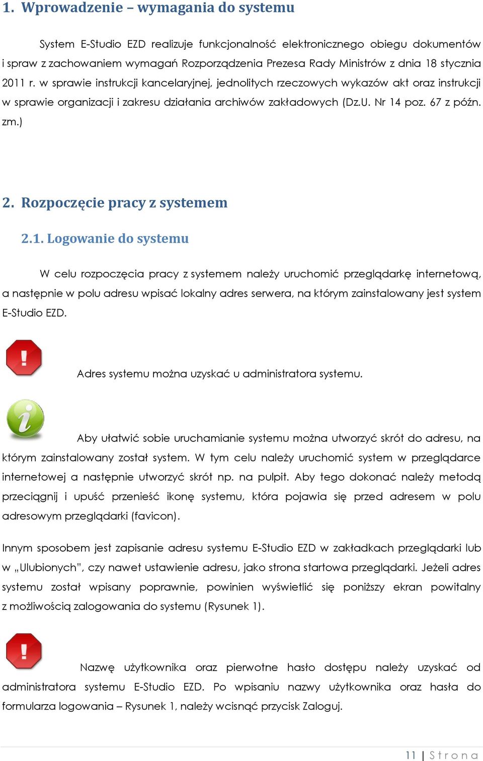 ) 2. Rozpoczęcie pracy z systemem 2.1.