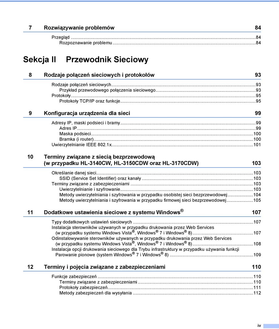 ..99 Maska podsieci...100 Bramka (i router)...100 Uwierzytelnianie IEEE 802.1x.