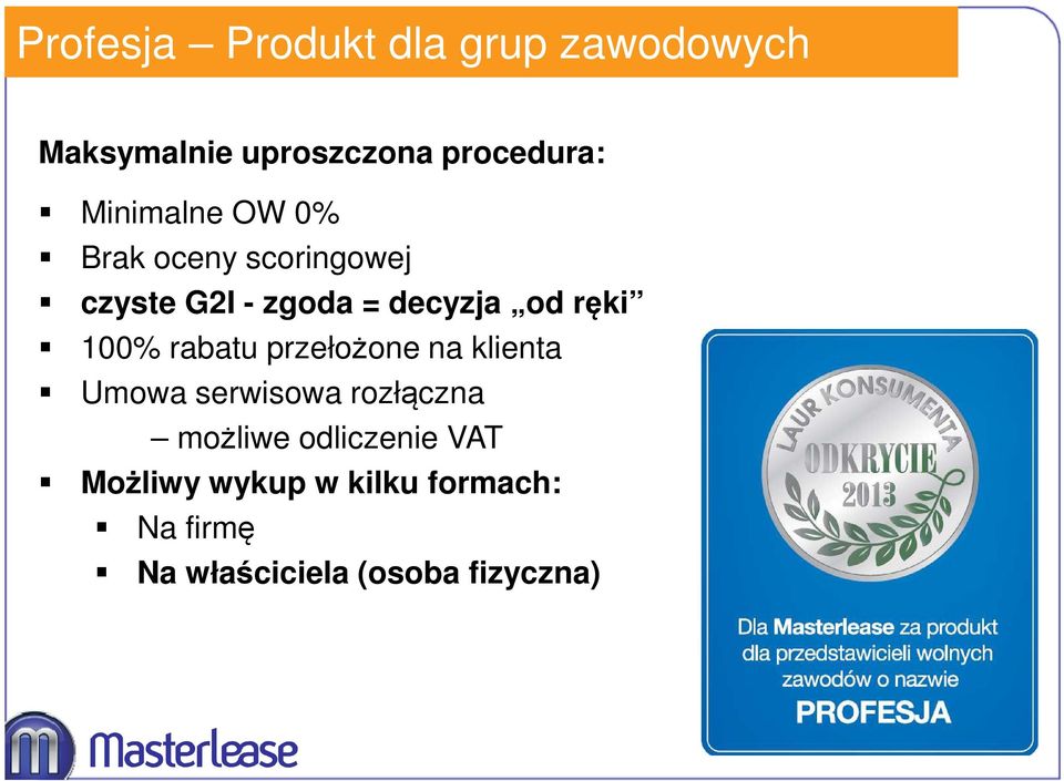 100% rabatu przełożone na klienta Umowa serwisowa rozłączna możliwe