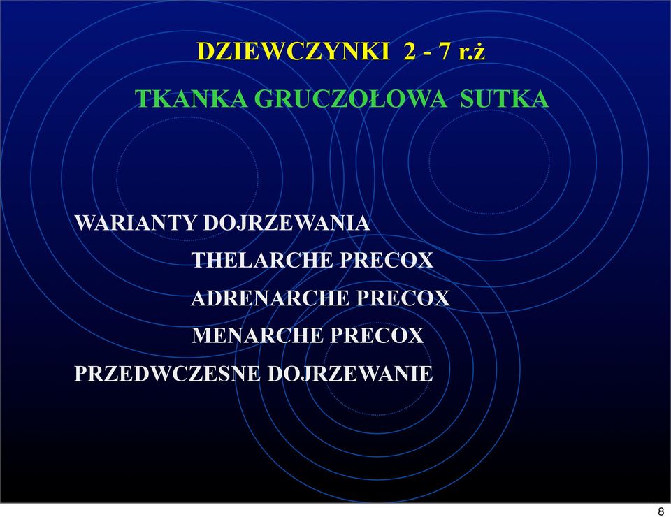 DOJRZEWANIA THELARCHE PRECOX