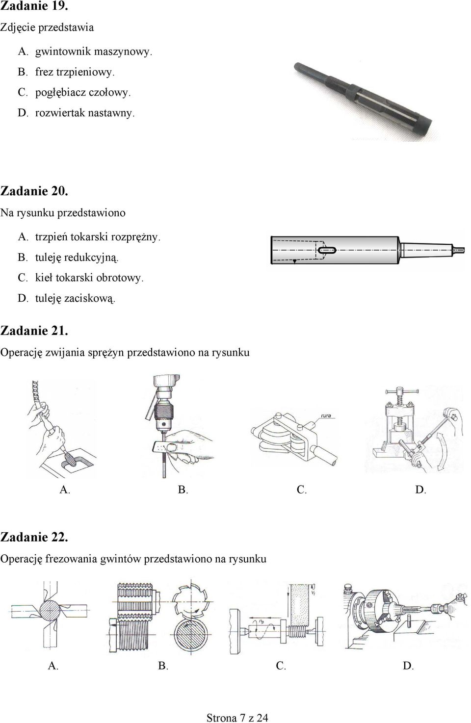 tuleję redukcyjną. C. kieł tokarski obrotowy. D. tuleję zaciskową. Zadanie 21.
