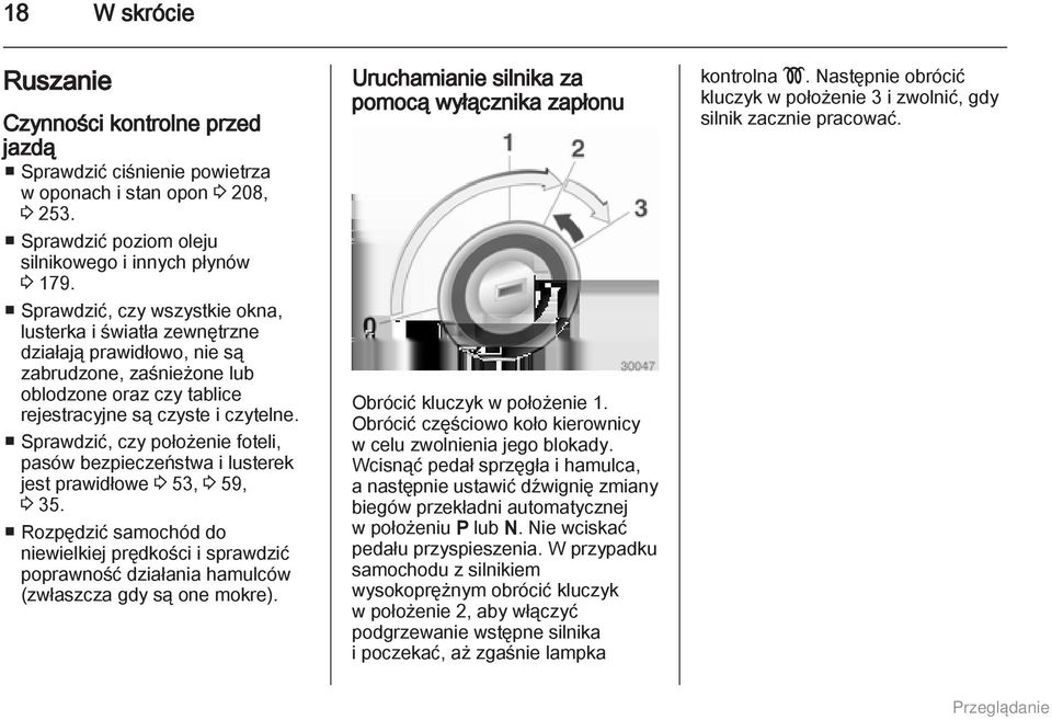 Sprawdzić, czy położenie foteli, pasów bezpieczeństwa i lusterek jest prawidłowe 3 53, 3 59, 3 35.