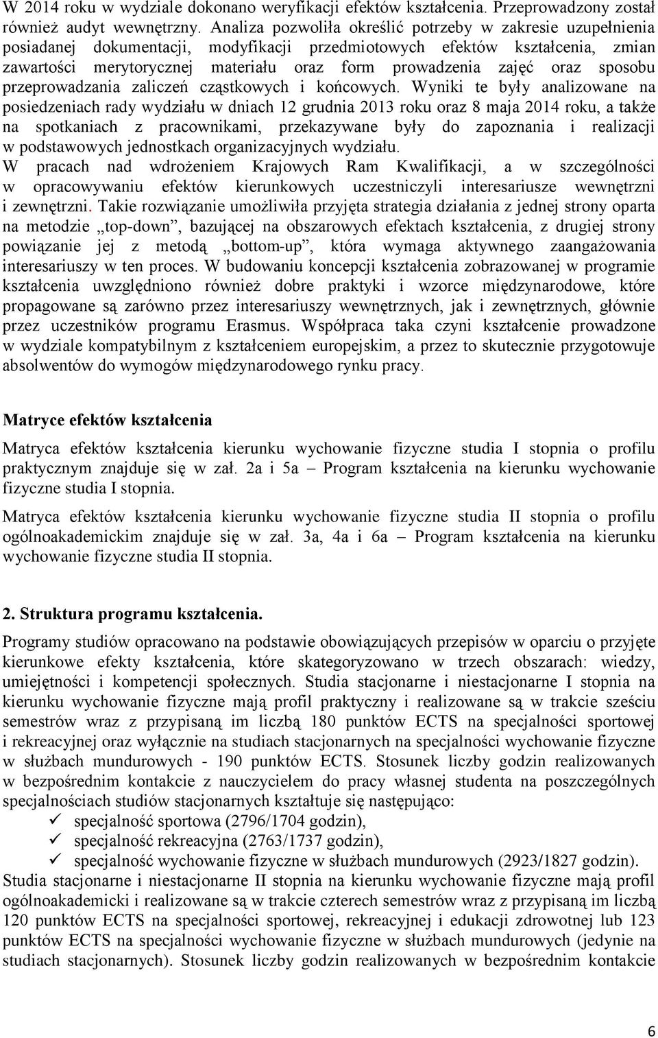 zajęć oraz sposobu przeprowadzania zaliczeń cząstkowych i końcowych.