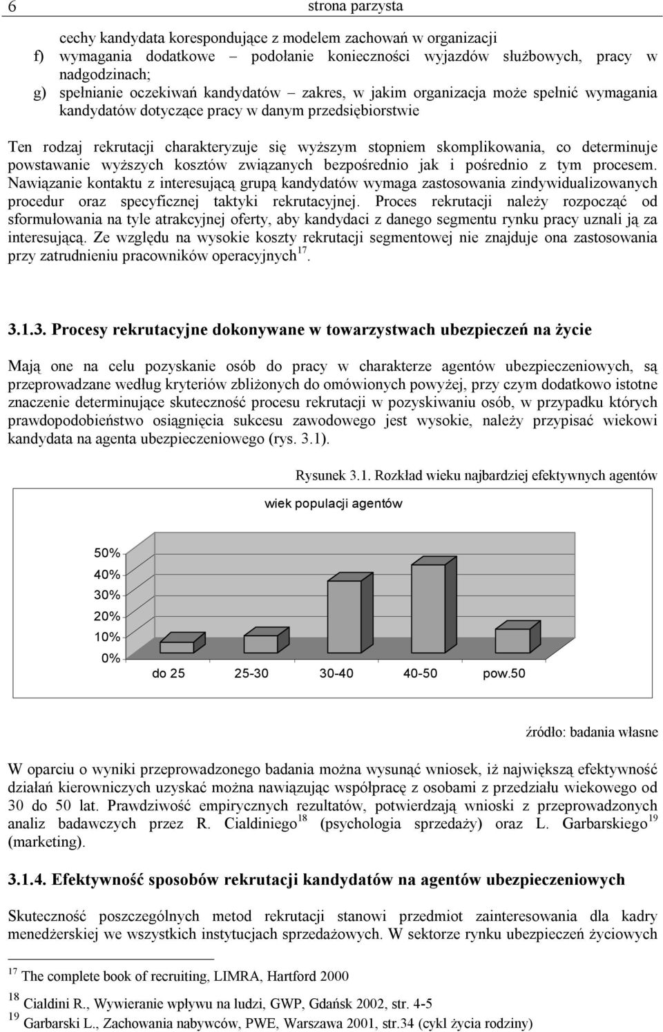 determinuje powstawanie wyższych kosztów związanych bezpośrednio jak i pośrednio z tym procesem.