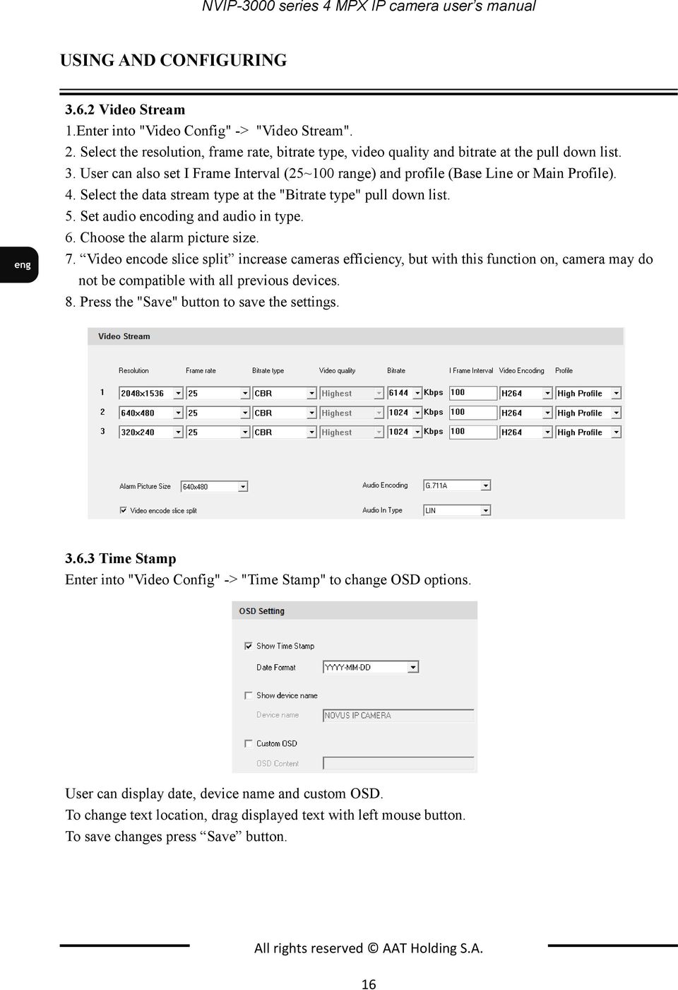 Select the data stream type at the "Bitrate type" pull down list. 5. Set audio encoding and audio in type. 6. Choose the alarm picture size. 7.