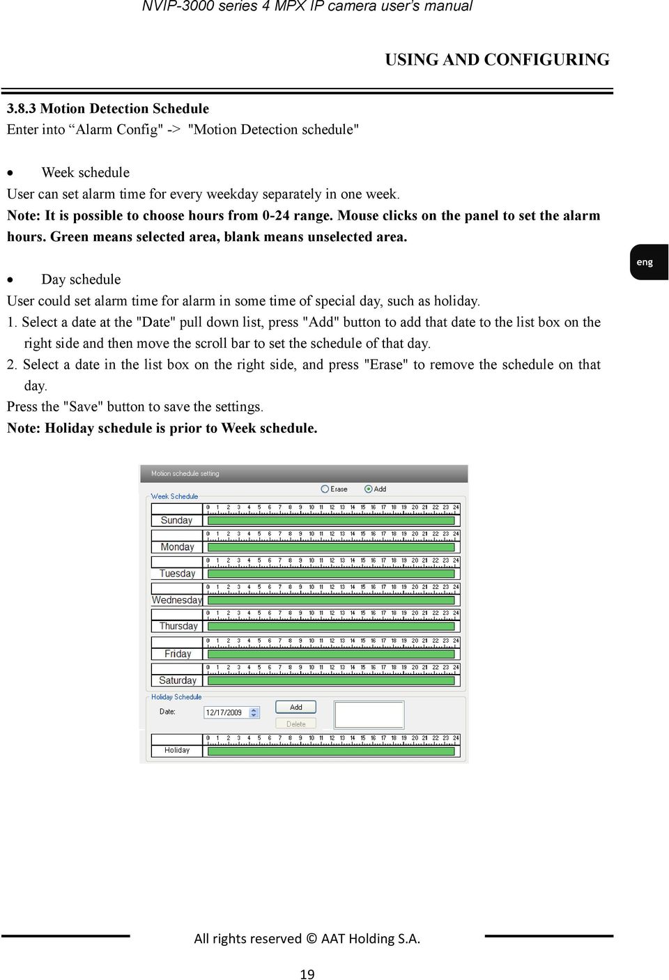 Note: It is possible to choose hours from 0-24 range. Mouse clicks on the panel to set the alarm hours. Green means selected area, blank means unselected area.